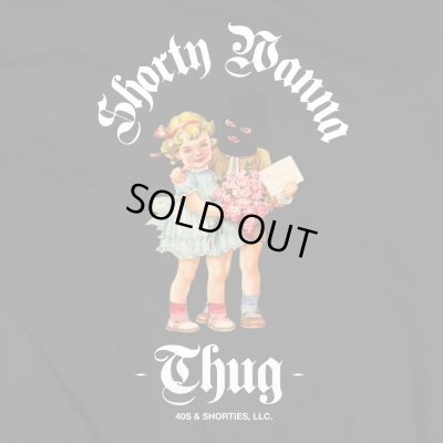 40s & Shorties / SHORTY WANNA THUG HOODIE
