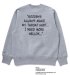 BEDWIN & THE HEARTBREAKERS / L/S C-NECK SWEAT ‘LOU’