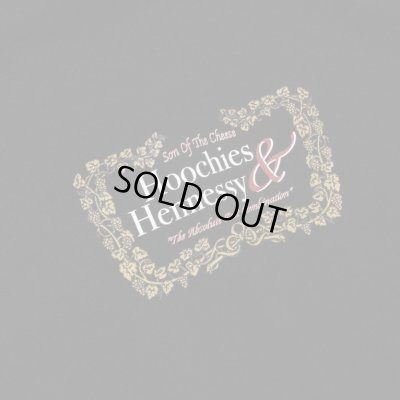 SON OF THE CHEESE / "Hoochies&Hennessy" L/S TEE