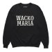 WACKO MARIA / SWEAT SHIRT