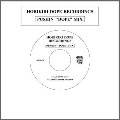 HORIKIRI DOPE / PUSHIN' "DOPE" MIX