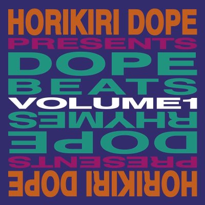 HORIKIRI DOPE / Dope Beats & Dope Rhymes Vol.1