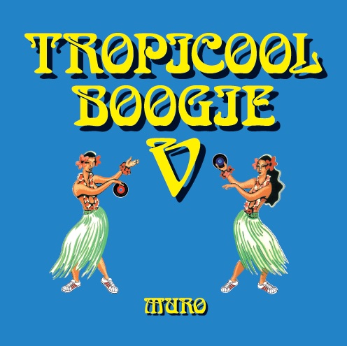 DJ MURO/Tropicooool Boogie V（MIX CD）